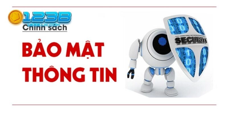 Cam Kết Bảo Vệ Thông Tin Người Chơi Tại 123B